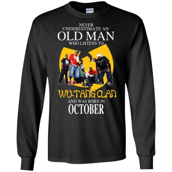 An Old Man Who Listens To Wu Tang Clan And Was Born In October T Shirts Hoodie Birthday Gift Product Photo