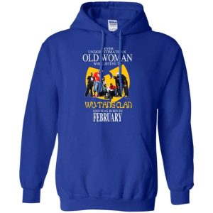An Old Woman Who Listens To Wu Tang Clan And Was Born In February T Shirts Hoodie Birthday Gift Product Photo