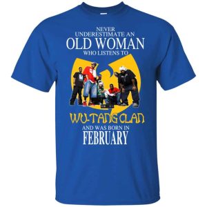 An Old Woman Who Listens To Wu Tang Clan And Was Born In February T Shirts Hoodie Birthday Gift Product Photo