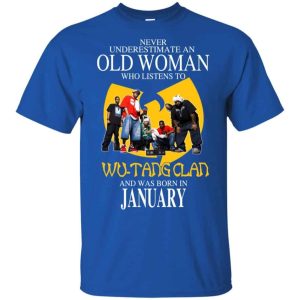 An Old Woman Who Listens To Wu Tang Clan And Was Born In January T Shirts Hoodie Birthday Gift Product Photo