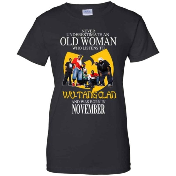 An Old Woman Who Listens To Wu Tang Clan And Was Born In November T Shirts Hoodie Birthday Gift Product Photo