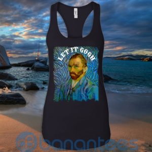 Art Let It Gogh Shirt, Van Gogh Shirt, Vincent Van Gogh T Shirt Hoodie Sweatshirt Product Photo