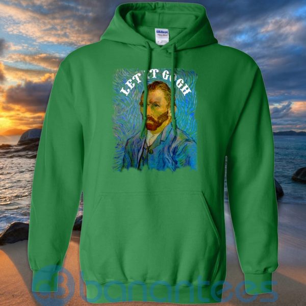 Art Let It Gogh Shirt, Van Gogh Shirt, Vincent Van Gogh T Shirt Hoodie Sweatshirt Product Photo