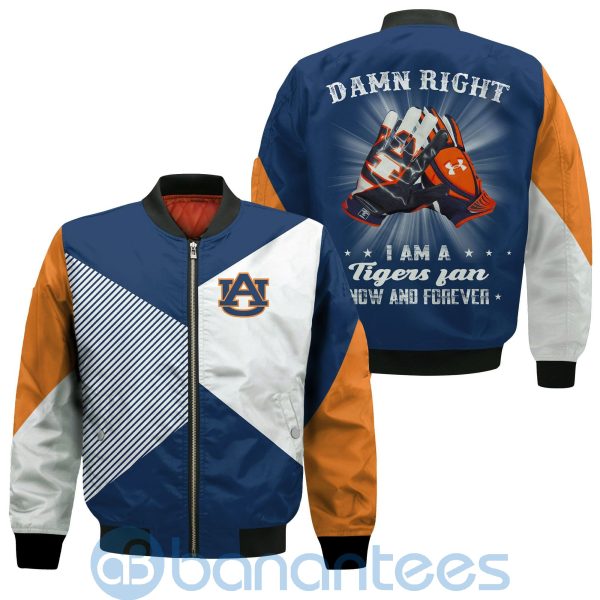 Auburn Tigers Damn Right I Am Tigers Fan Now And Forever Bomber Jacket Product Photo
