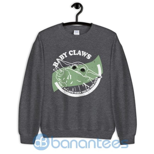 Baby Claws Baby Yoda Ain't No Laws When You're This Cute Sweatshirt Product Photo