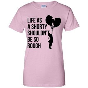 Baby Girl Life As Shorty Shouldn t Be So Rough Wu Tang Shirt Product Photo