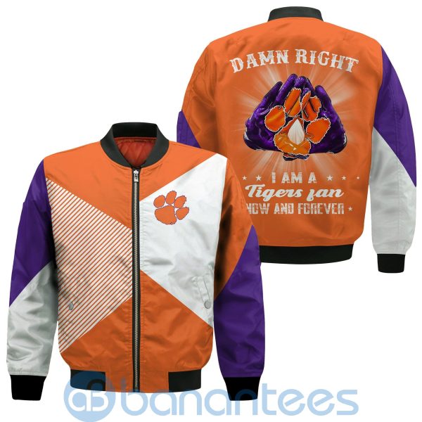 Clemson Tigers Damn Right I Am Tigers Fan Now And Forever Bomber Jacket Product Photo