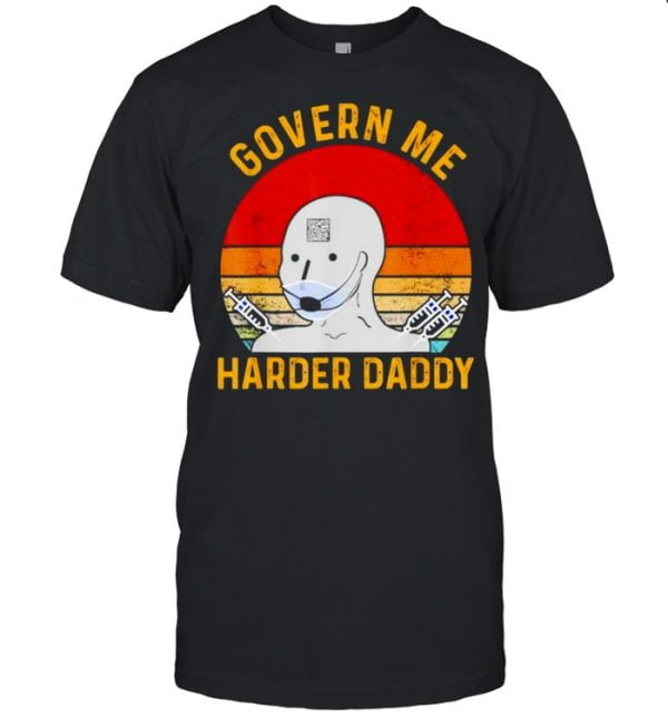 Colorful Vaccine Govern Me Harder Daddy Shirt Product Photo