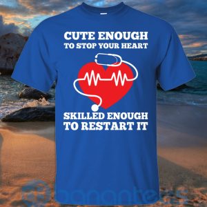 cute enough to stop your heart skilled enough to restart it t shirt hoodie sweatshirt 06 yAF2Y 300x300 image Cute Enough To Stop Your Heart Skilled Enough To Restart It T Shirt Hoodie Sweatshirt Product Photo