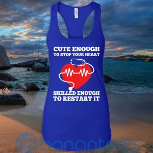 cute enough to stop your heart skilled enough to restart it t shirt hoodie sweatshirt 09 esuPw 300x300 image Cute Enough To Stop Your Heart Skilled Enough To Restart It T Shirt Hoodie Sweatshirt Product Photo