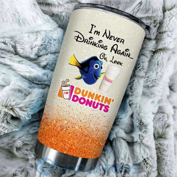 Dunkin' Donuts Cute Dory I'm Never Drink Again Tumbler Product Photo
