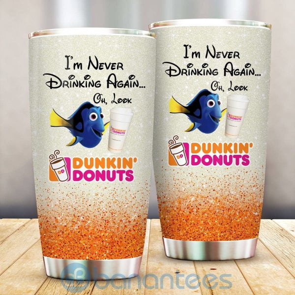 Dunkin' Donuts Cute Dory I'm Never Drink Again Tumbler Product Photo