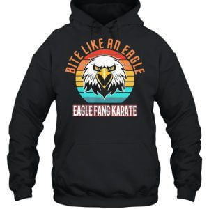eagle fang karate bite like an eagle shirt hoodie black 300x300 image Eagle Fang Karate Bite Like An Eagle Shirt Product Photo