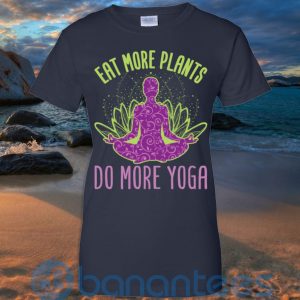Eat More Plants Do More Yoga T Shirt Hoodie Sweatshirt Product Photo