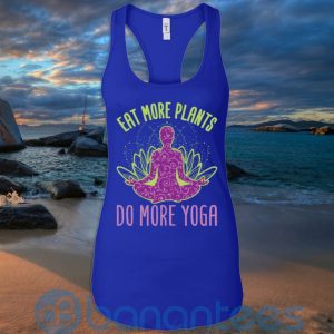 Eat More Plants Do More Yoga T Shirt Hoodie Sweatshirt Product Photo