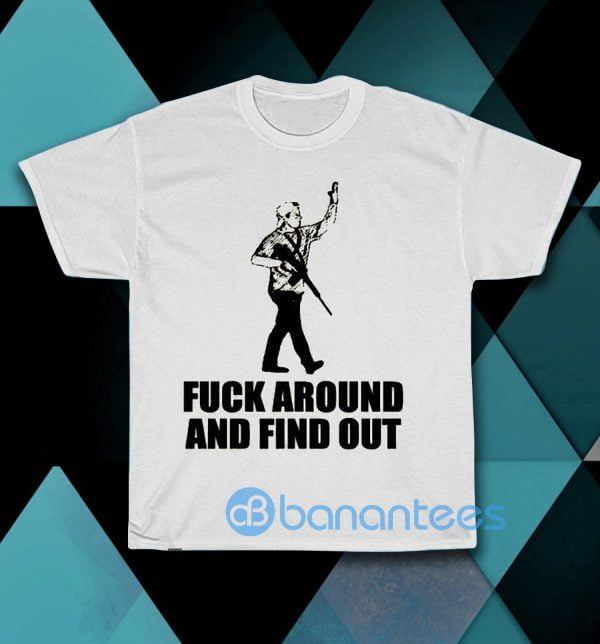 F*ck Around And Find Out Kyle Rittenhouse White T Shirt Product Photo