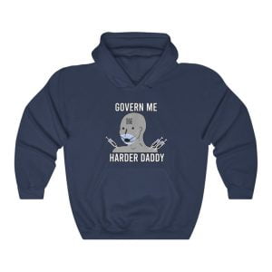 Govern Me Harder Daddy Best Gift Hoodie Product Photo