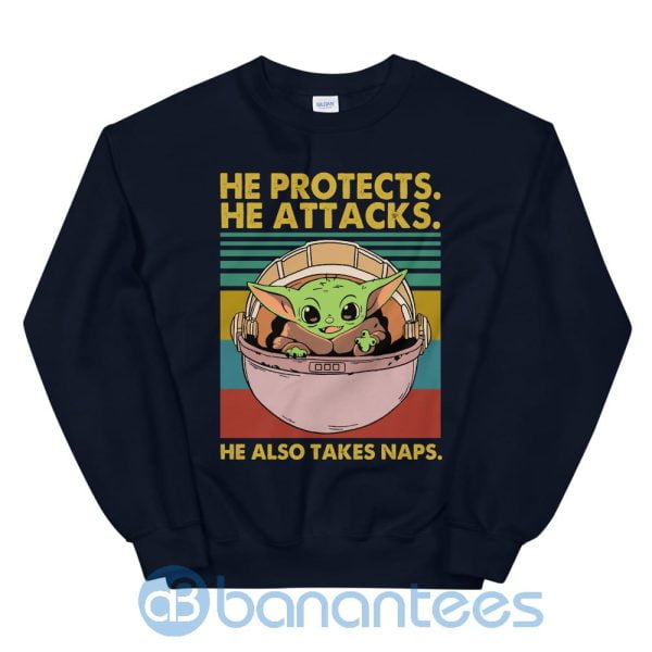 He Protects He Attacks He Also Takes Naps Sweatshirt Product Photo
