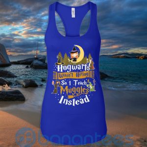 Hogwarts Wasn't Hiring So I Teach Muggles Instead T Shirt Hoodie Sweatshirt Product Photo