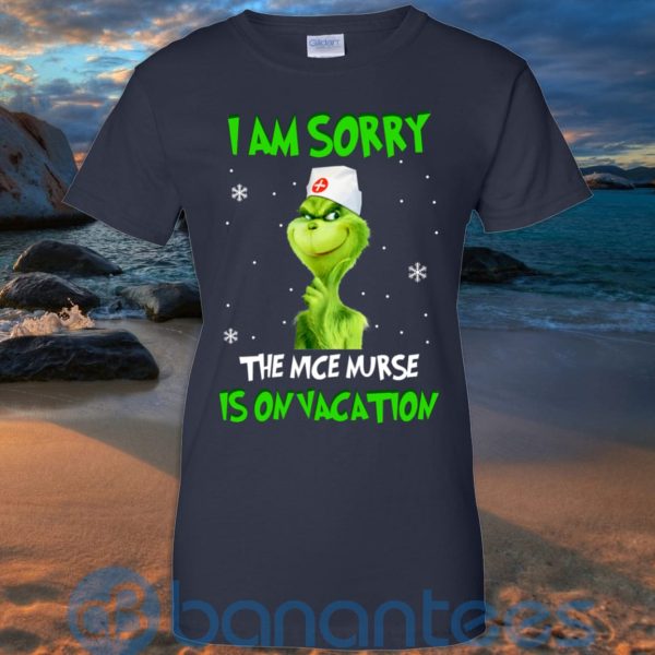 I Am Sorry The Nice Nurse Is On Vacation T Shirt Hoodie Sweatshirt Product Photo