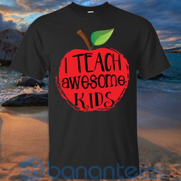 I Teach Awesome Kids Red Apple T Shirt Hoodie Sweatshirt Product Photo