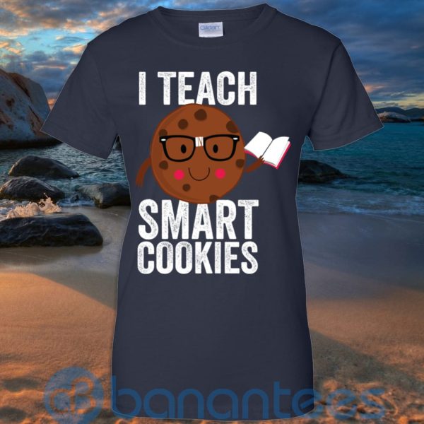 I Teach Smart Cookies Sweat Cookie Lover T Shirt Hoodie Sweatshirt Product Photo