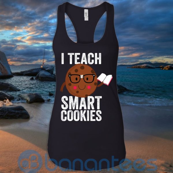 I Teach Smart Cookies Sweat Cookie Lover T Shirt Hoodie Sweatshirt Product Photo
