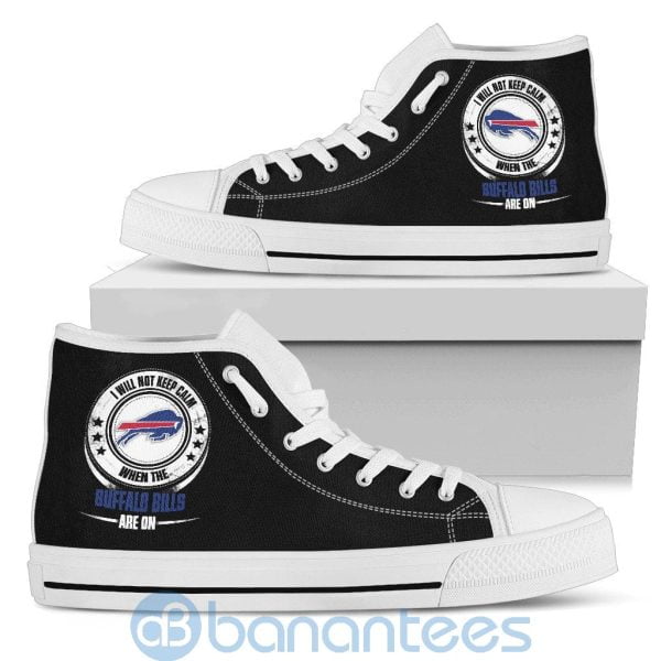 I Will Not Keep Calm When The Buffalo Bills Are On High Top Shoes Product Photo