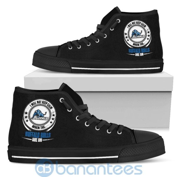 I Will Not Keep Calm When The Buffalo Bulls Are On High Top Shoes Product Photo