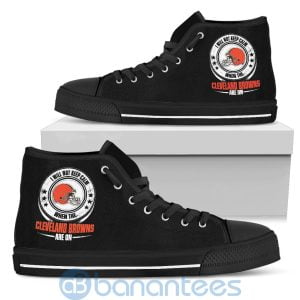 I Will Not Keep Calm When The Cleveland Browns Are On High Top Shoes Product Photo