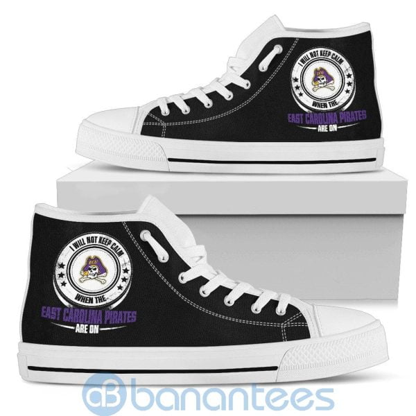 I Will Not Keep Calm When The East Carolina Pirates Are On High Top Shoes Product Photo