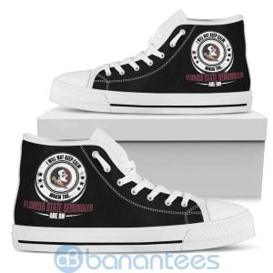 I Will Not Keep Calm When The Florida State Seminoles Are On High Top Shoes Product Photo