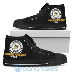 I Will Not Keep Calm When The Georgia Tech Yellow Jackets Are On High Top Shoes Product Photo