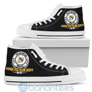 I Will Not Keep Calm When The Georgia Tech Yellow Jackets Are On High Top Shoes Product Photo