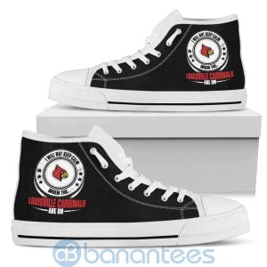 I Will Not Keep Calm When The Louisville Cardinals Are On High Top Shoes Product Photo