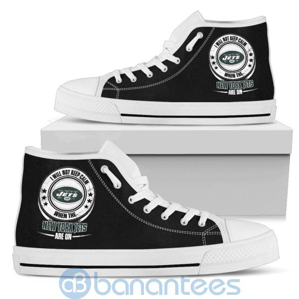 I Will Not Keep Calm When The New York Jets Are On High Top Shoes Product Photo