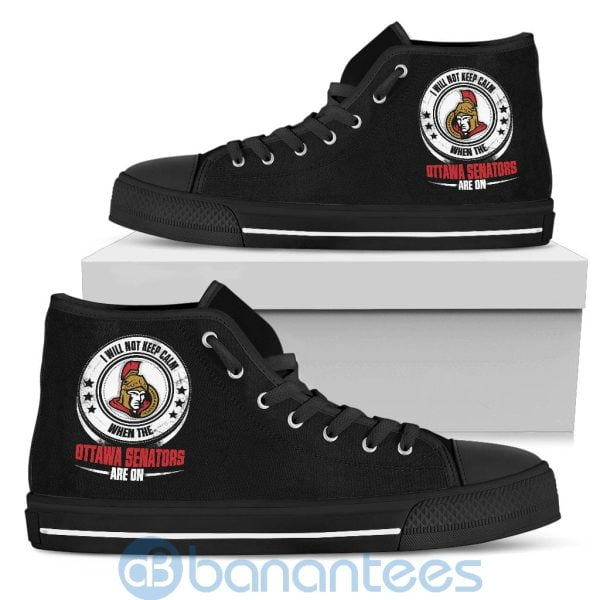 I Will Not Keep Calm When The Ottawa Senators Are On High Top Shoes Product Photo