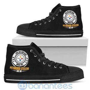 I Will Not Keep Calm When The Pittsburgh Steelers Are On High Top Shoes Product Photo