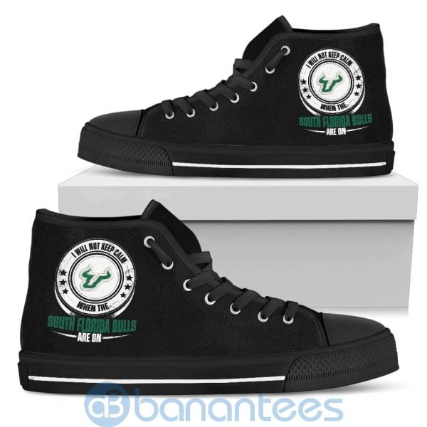 I Will Not Keep Calm When The South Florida Bulls Are On High Top Shoes Product Photo