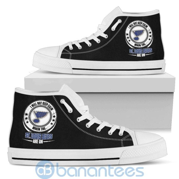 I Will Not Keep Calm When The St. Louis Blues Are On High Top Shoes Product Photo