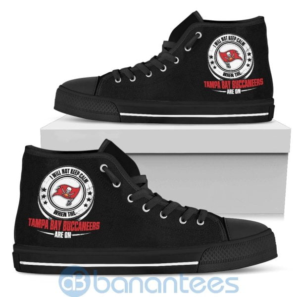 I Will Not Keep Calm When The Tampa Bay Buccaneers Are On High Top Shoes Product Photo
