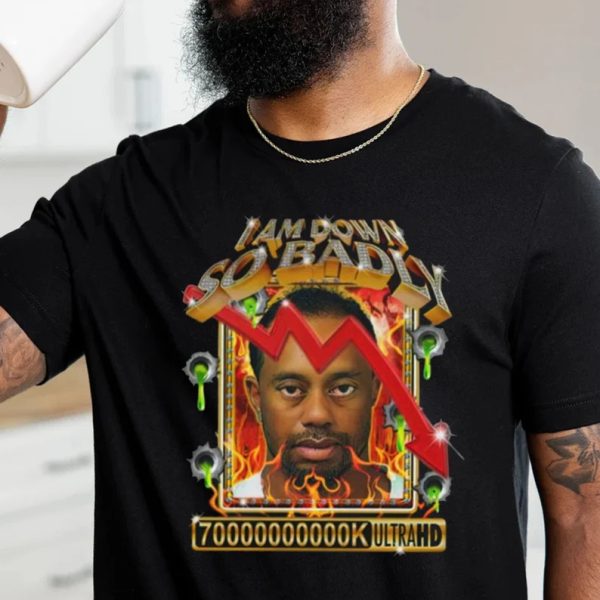 Tiger Woods Mugshot I Am Down So Badly T Shirt Product Photo