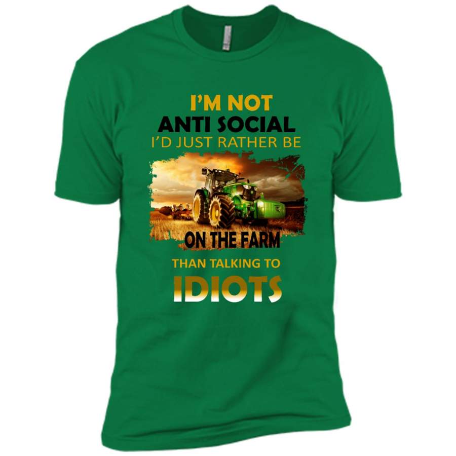 im-not-anti-social-id-just-rather-be-on-the-farm-than-talking-to-idiots-farn-lover-t-shirt-unisex-t-shirt-green.jpg I’m Not Anti Social I’d Just Rather Be On The Farm Than Talking To Idiots Farn Lover T Shirt Product Photo