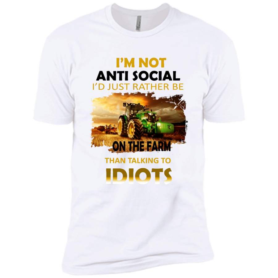 im-not-anti-social-id-just-rather-be-on-the-farm-than-talking-to-idiots-farn-lover-t-shirt-unisex-t-shirt-white.jpg I’m Not Anti Social I’d Just Rather Be On The Farm Than Talking To Idiots Farn Lover T Shirt Product Photo