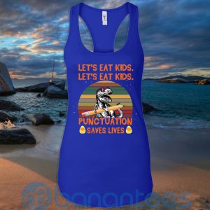 Let's Eat Kids Punctuation Saves Lives Teacher T Shirt Hoodie Sweatshirt Product Photo