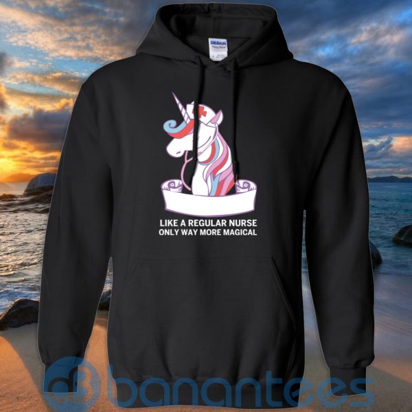 Like A Regular Nurse Only Way More Magical T Shirt Hoodie Sweatshirt Product Photo