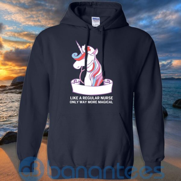 Like A Regular Nurse Only Way More Magical T Shirt Hoodie Sweatshirt Product Photo