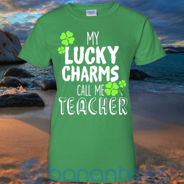 My Lucky Charms Call Me Teacher Patrick T Shirt Hoodie Sweatshirt Product Photo