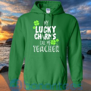 My Lucky Charms Call Me Teacher Patrick T Shirt Hoodie Sweatshirt Product Photo