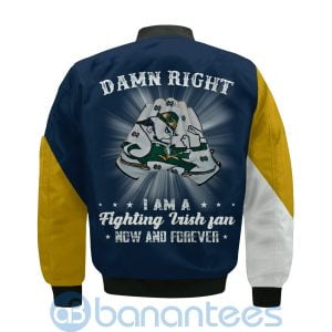 Notre Dame Fighting Irish Damn Right I Am Fighting Irish Fan Now And Forever Bomber Jacket Product Photo
